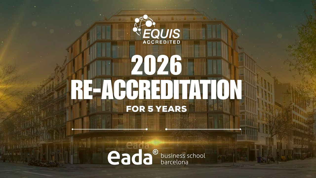 EQUIS Accreditation 2026 - EADA Business School